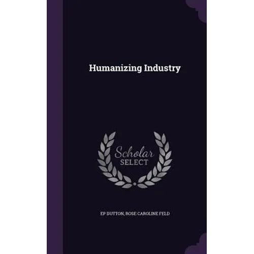 Humanizing Industry - Hardcover