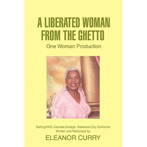A Liberated Woman from the Ghetto: One Woman Production - Paperback