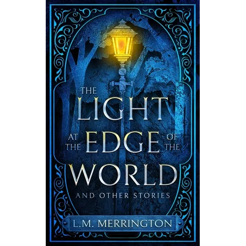 The Light at the Edge of the World and Other Stories - Paperback