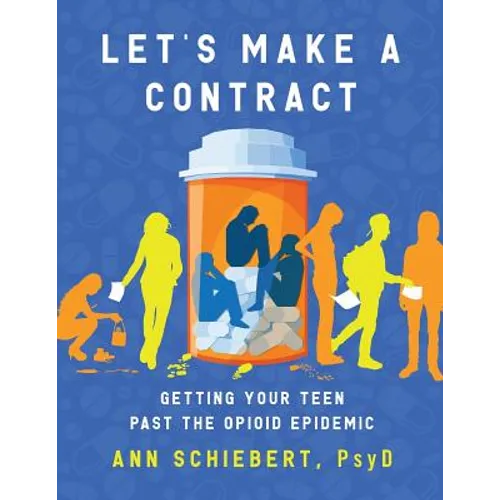 Let's Make a Contract: Getting Your Teen Past the Opioid Epidemic - Paperback