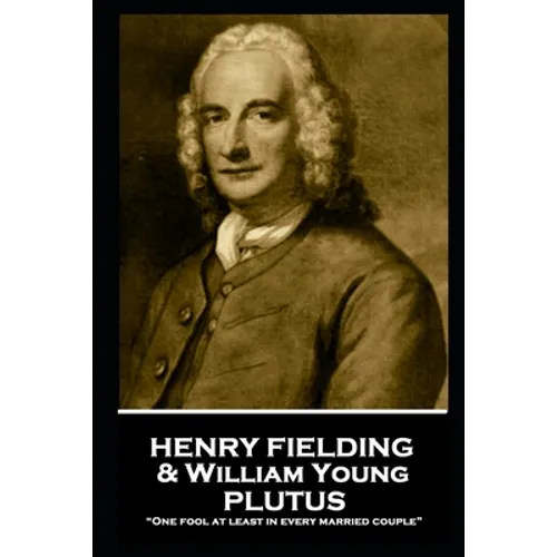 Henry Fielding - Plutus: 