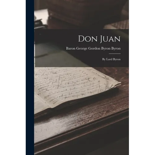 Don Juan: By Lord Byron