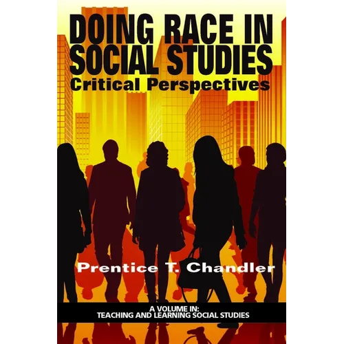 Doing Race in Social Studies: Critical Perspectives - Paperback