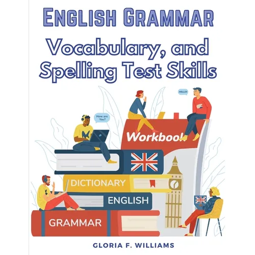 English Grammar: Vocabulary, and Spelling Test Skills - Paperback