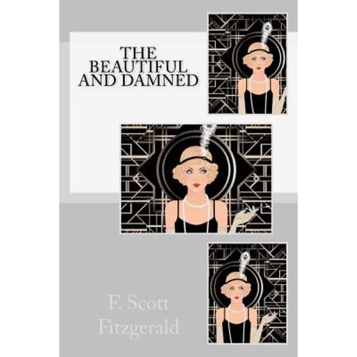 The Beautiful and Damned - Paperback