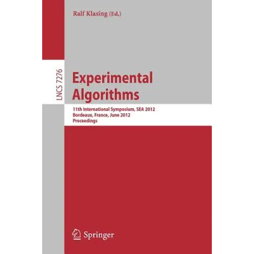 Experimental Algorithms: 11th International Symposium, SEA 2012, Bordeaux, France, June 7-9, 2012. Proceedings - Paperback