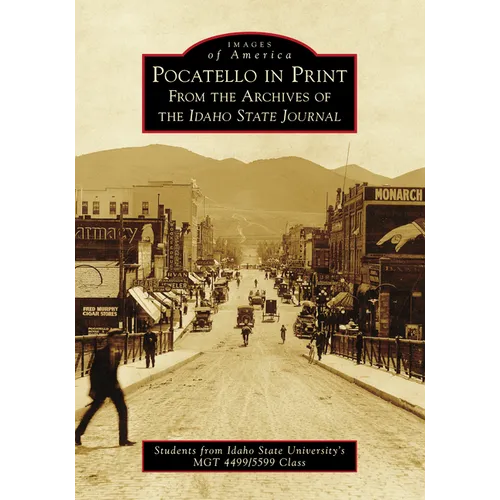 Pocatello in Print: From the Archives of the Idaho State Journal - Paperback
