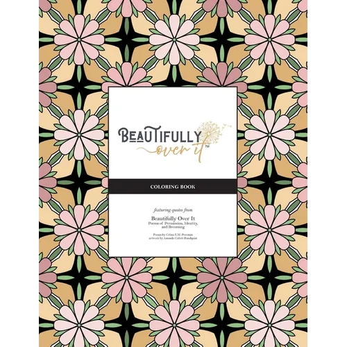 Beautifully Over It: Coloring Book - Paperback