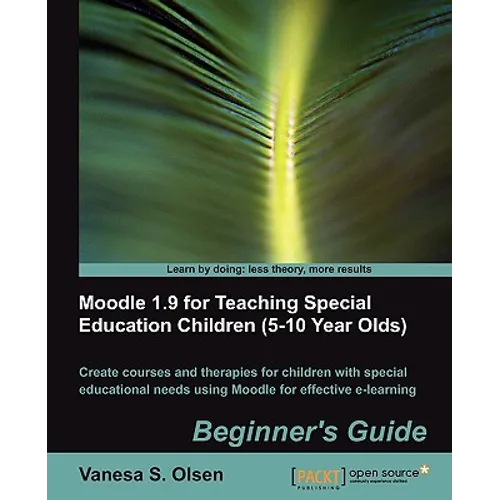 Moodle 1.9 for Teaching Special Education Children (5-10)
