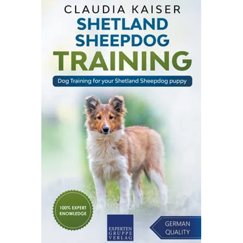 Shetland Sheepdog Training - Dog Training for your Shetland Sheepdog puppy - Paperback