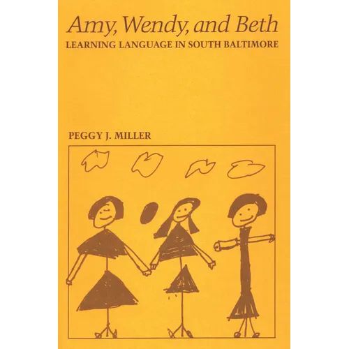 Amy, Wendy, and Beth: Learning Language in South Baltimore - Paperback