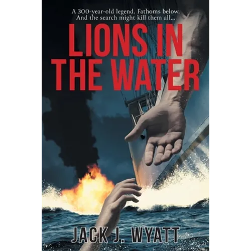 Lions in the Water: A historical thriller where mercy sinks first - Paperback