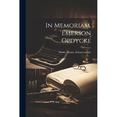 In Memoriam. Emerson Opdycke - Paperback
