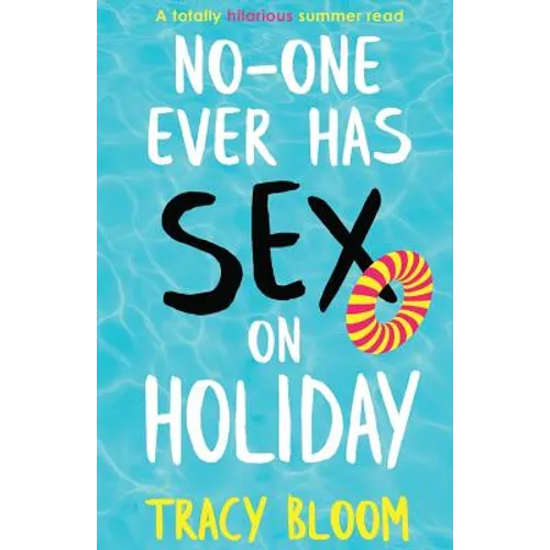 No-one Ever Has Sex on Holiday: A totally hilarious summer read - Paperback