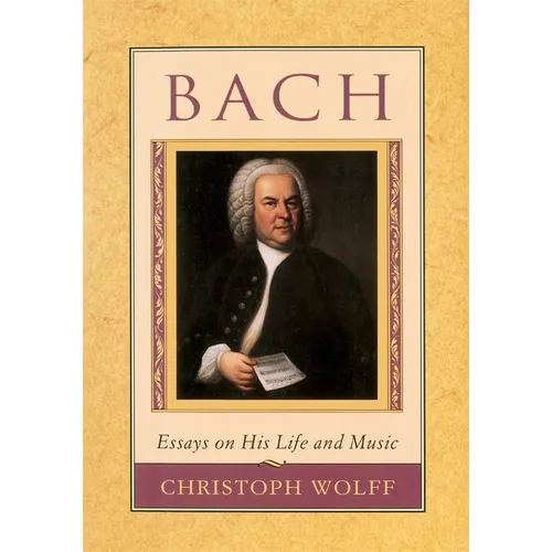 Bach: Essays on His Life and Music - Paperback