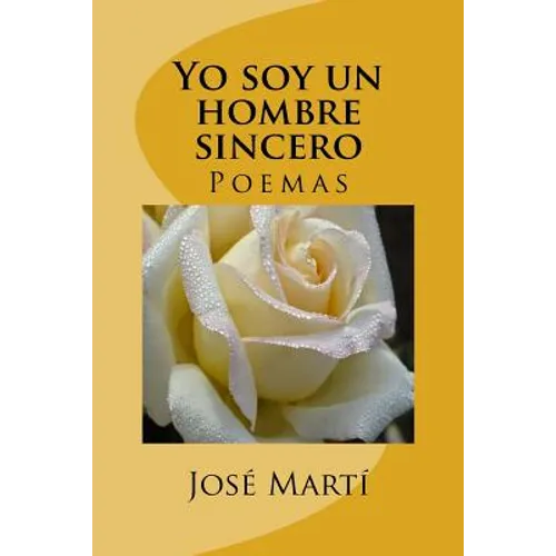 Yo soy un hombre sincero: Poemas