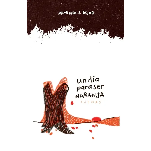 Un día para ser naranja: Poemas - Paperback
