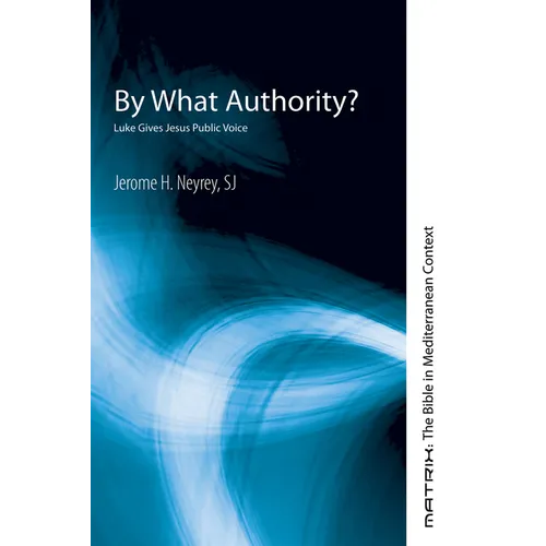By What Authority?: Luke Gives Jesus Public Voice - Hardcover
