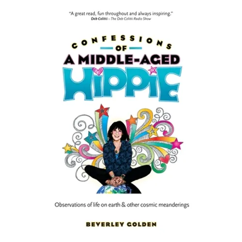 Confessions of a Middle-Aged Hippie - Paperback