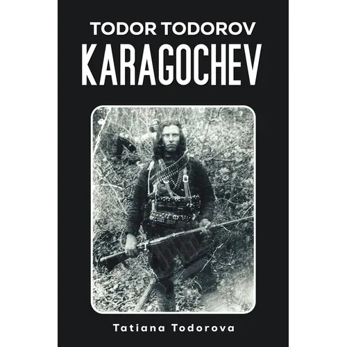 Todor Todorov Karagochev - Paperback