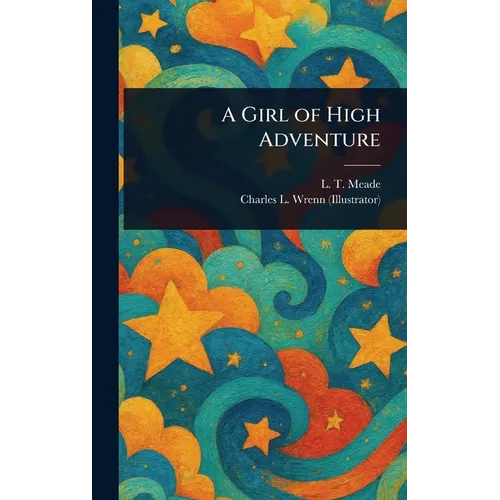 A Girl of High Adventure - Hardcover