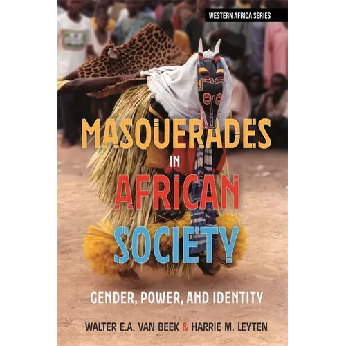 Masquerades in African Society: Gender, Power and Identity - Paperback