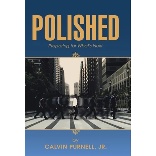 Polished: Preparing for What's Next - Hardcover