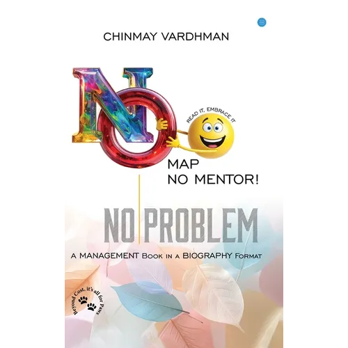 No Map. No Mentor. No Problem - Hardcover