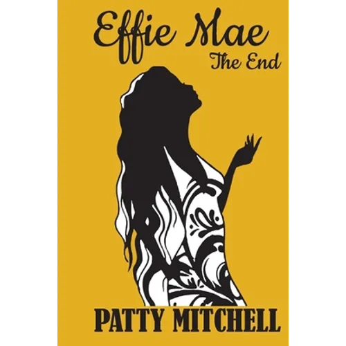 Effie Mae: The End - Paperback