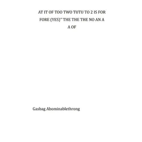 At It of Too Two Tutu to 2 Is for Fore (Yes)∞ The the the No an A A of - Paperback