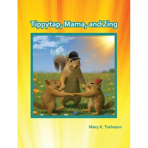 Tippytap, Mama, and Zing - Hardcover