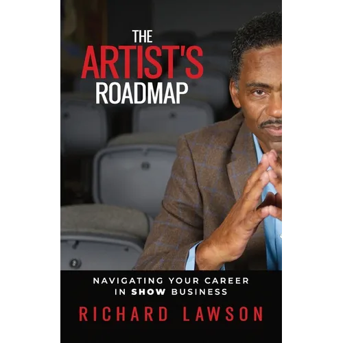 The Artist's Roadmap: Navigating Your Career in SHOW Business