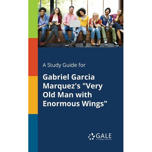 A Study Guide for Gabriel Garcia Marquez's 