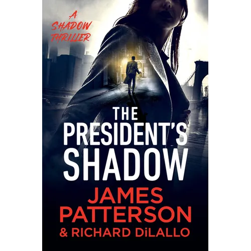 The President's Shadow: A Shadow Thriller - Hardcover