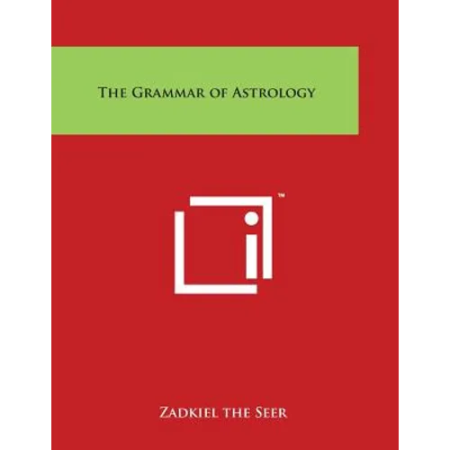 The Grammar of Astrology - Paperback