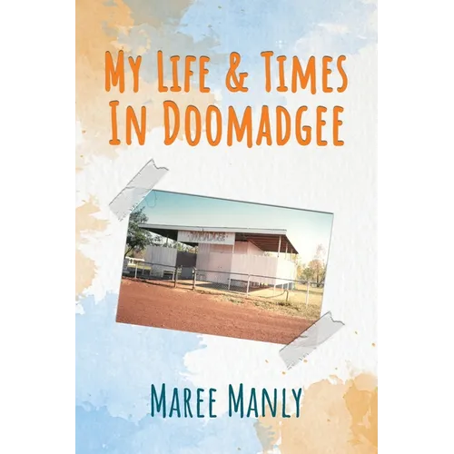 My Life & Times In Doomadgee - Paperback