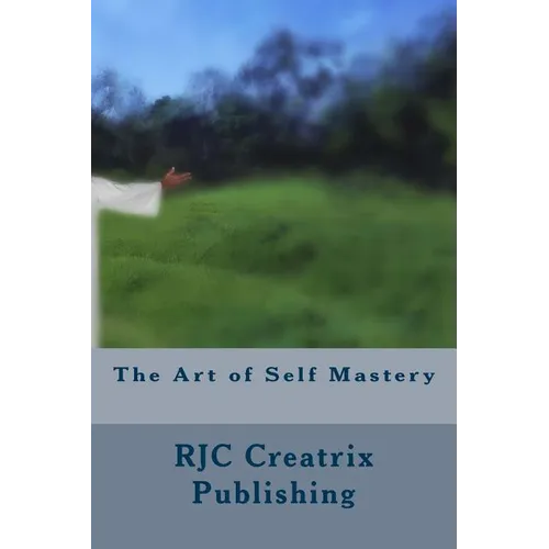 The Art of Self Mastery - Paperback