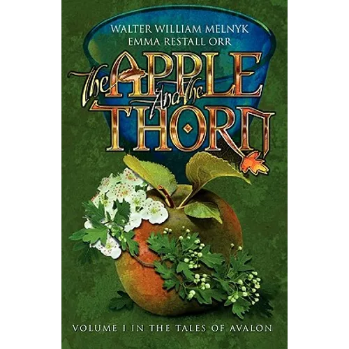 The Apple and the Thorn: The Tales of Avalon Series - Paperback