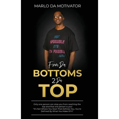 From Da Bottoms 2 Da Top: 