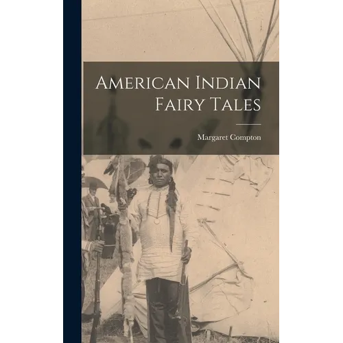 American Indian Fairy Tales - Hardcover