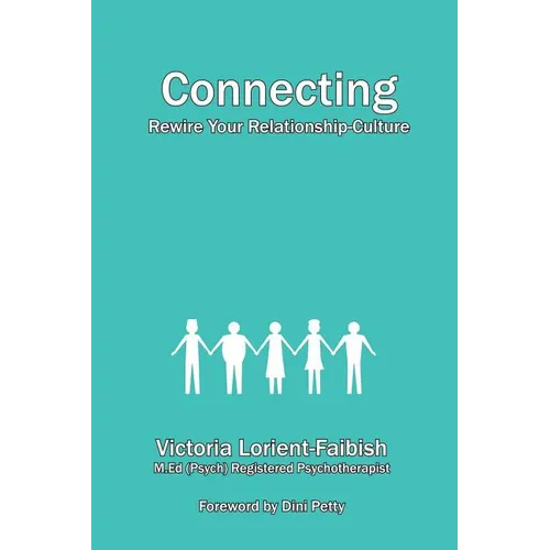 Connecting - Rewire Your Relationship-Culture - Paperback