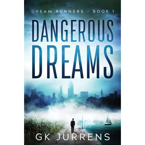 Dangerous Dreams: Dream Runners - Book 1 - Paperback