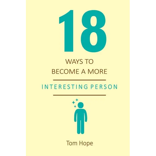 18 Ways To Become A More Interesting Person - Paperback