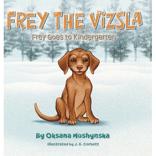 Frey Goes to Kindergarten - Hardcover
