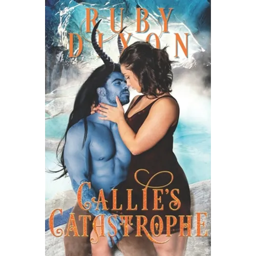 Callie's Catastrophe: A SciFi Alien Romance - Paperback