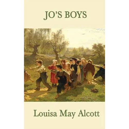 Jo's Boys: The Final Little Women Novel and Sequel to Little Men - Hardcover