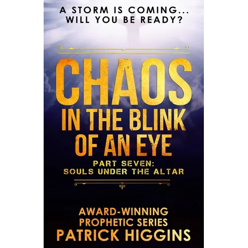 Chaos In The Blink Of An Eye Part Seven - Paperback
