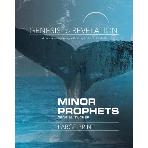 Genesis to Revelation Minor Prophets Participant Book: A Comprehensive Verse-By-Verse Exploration of the Bible - Paperback