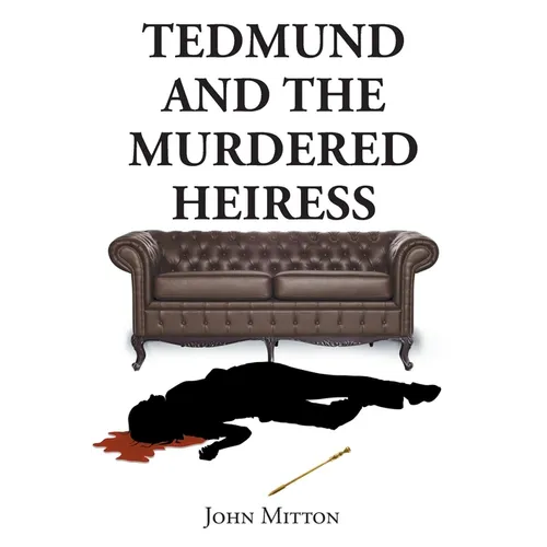 Tedmund and the Murdered Heiress - Paperback