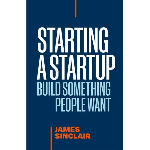 Starting a Startup: Build Something People Want - Paperback